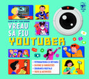 Coperta cărții Vreau să fiu youtuber